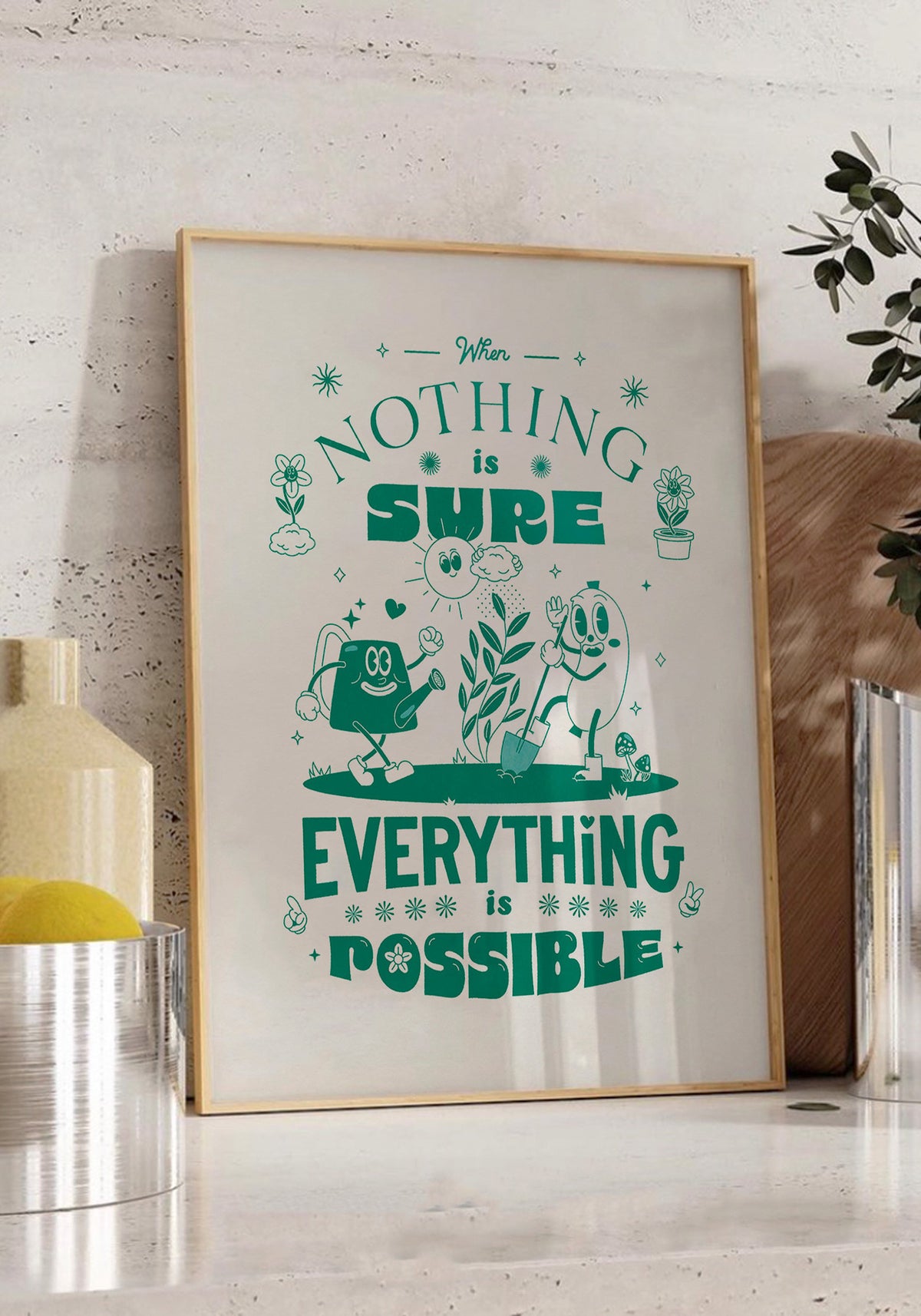 L'affiche graphique "When nothing is sure everything is possible" en couleur verte et en 30x40 cm de chez Studio Topo