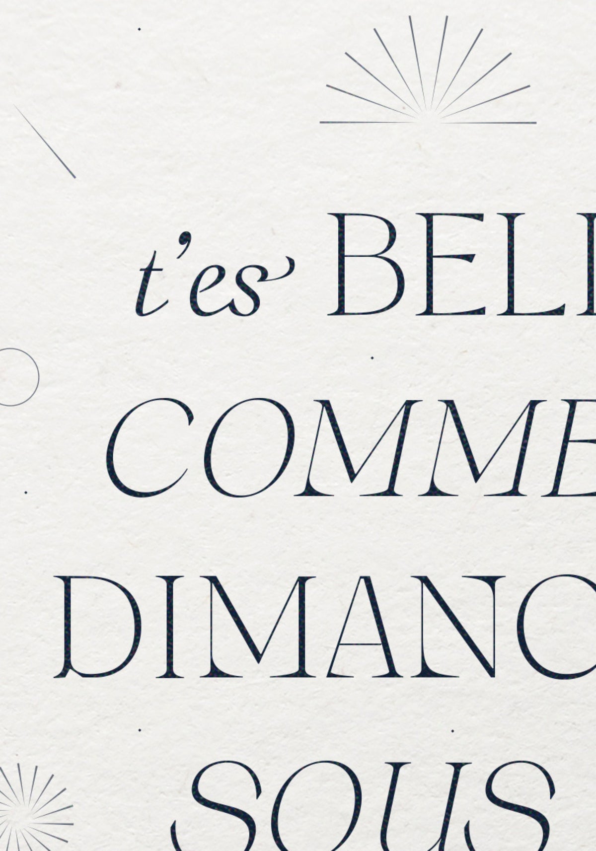 Zoom sur la typographie de l'affiche "T'es belle comme un dimanche sous la couette" en 21x30 cm de chez Studio Topo